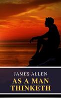 James Allen: As a Man Thinketh 