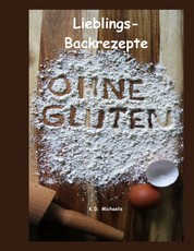 Lieblings-Backrezepte - Ohne Gluten