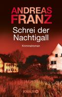 Andreas Franz: Schrei der Nachtigall ★★★★