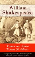William Shakespeare: Timon von Athen / Timon Of Athens - Zweisprachige Ausgabe (Deutsch-Englisch) 