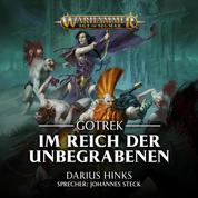 Warhammer Age of Sigmar: Gotrek 1 - Im Reich der Unbegrabenen