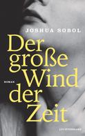 Joshua Sobol: Der große Wind der Zeit ★★★★
