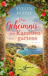Das Geheimnis des Kameliengartens - Liebesroman