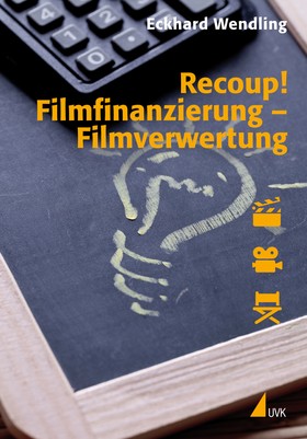 Recoup! Filmfinanzierung  Filmverwertung
