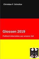 Christian Friedrich Schultze: Glossen 2019 
