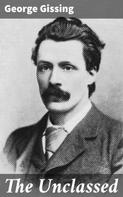 George Gissing: The Unclassed 