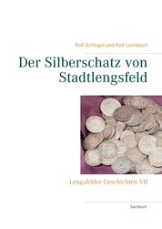 Der Silberschatz von Stadtlengsfeld - Lengsfelder Geschichten VII