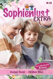 Kalte Stahl - Heißes Blut - Sophienlust Extra 54 – Familienroman