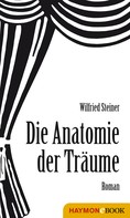 Wilfried Steiner: Anatomie der Träume ★★★★★
