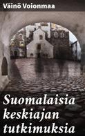 Väinö Voionmaa: Suomalaisia keskiajan tutkimuksia 