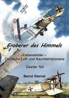 Bernd Sternal: Eroberer des Himmels (Teil 2) 