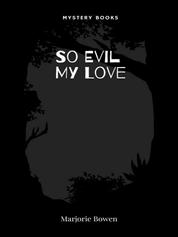 So Evil My Love