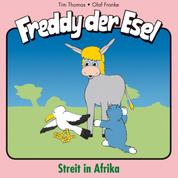 12: Streit in Afrika - Freddy der Esel - Ein musikalisches Hörspiel
