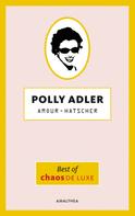 Polly Adler: Amour-Hatscher ★★★★