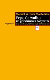 Carvalho im griechischen Labyrinth - Ein Kriminalroman aus Barcelona