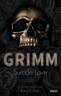 Mika D. Mon: GRIMM - Suicide Love ★★★★