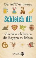 Daniel Wiechmann: Schleich di! ★★★★