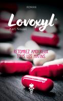 Karl Nouail: Lovoxyl 