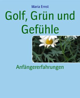 Golf, Grün und Gefühle
