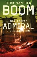 Dirk van den Boom: Der letzte Admiral 3: Dreigestirn ★★★★