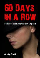 Andy Rieth: 60 Days in a Row 