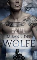 Ana Lee Kennedy: Werewolves of Rebellion - Im Bann der Wölfe ★★★★