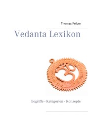 Vedanta Lexikon - Begriffe - Kategorien - Konzepte