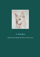 A. Ketschau: Weiße Schweizer Schäferhunde: Perlen im Licht der Sonne 