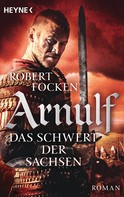 Robert Focken: Arnulf - Das Schwert der Sachsen ★★★★