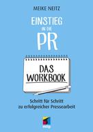 Meike Neitz: Einstieg in die PR - Das Workbook 