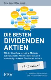 Die besten Dividenden-Aktien simplified - Mit der Cashflow-Investing-Methode substanzstarke Aktien auswählen und nachhaltig attraktive Dividenden sichern
