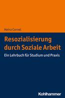 Heinz Cornel: Resozialisierung durch Soziale Arbeit 
