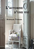 Stéphane Turrier: L´automne d'une vie 