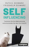 Friedhelm Schwarz: Selfinfluencing 