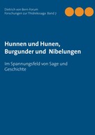 Dietrich von Bern-Forum: Hunnen und Hunen, Burgunder und Nibelungen ★★★