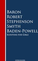 Baron Robert Stephenson Smyth Baden-Powell: Scouting for Girls 