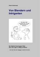 Robert Düsterwald: Von Blendern und Intriganten 