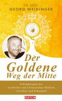 Georg Weidinger: Der Goldene Weg der Mitte ★★★★★