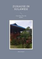 Silke Schmitt: Zuhause in Sulawesi 