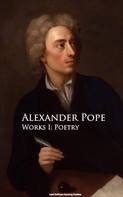 Alexander Pope: Works I: Poetry 