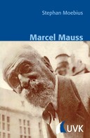 Stephan Moebius: Marcel Mauss 
