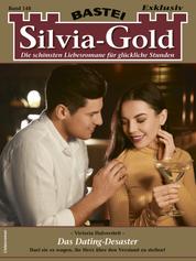 Silvia-Gold 148 - Das Dating-Desaster