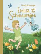 Mandy Schlesinger: Emilia und die Schnullerfee 