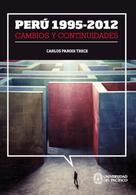 Carlos Parodi Trece: Perú 1995-2012: cambios y continuidades 