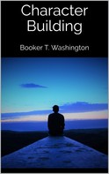 Booker Washington: Character Building 