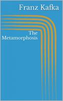 Franz Kafka: The Metamorphosis 