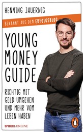 Young Money Guide - Richtig mit Geld umgehen und mehr vom Leben haben