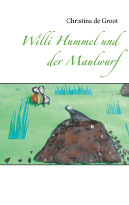 Willi Hummel und der Maulwurf