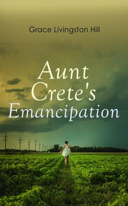 Aunt Crete's Emancipation