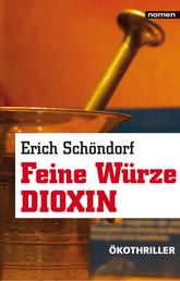Feine Würze Dioxin - Öko-Thriller